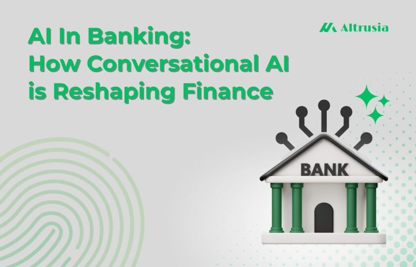 AI In Banking: How Conversational AI is Reshaping Finance