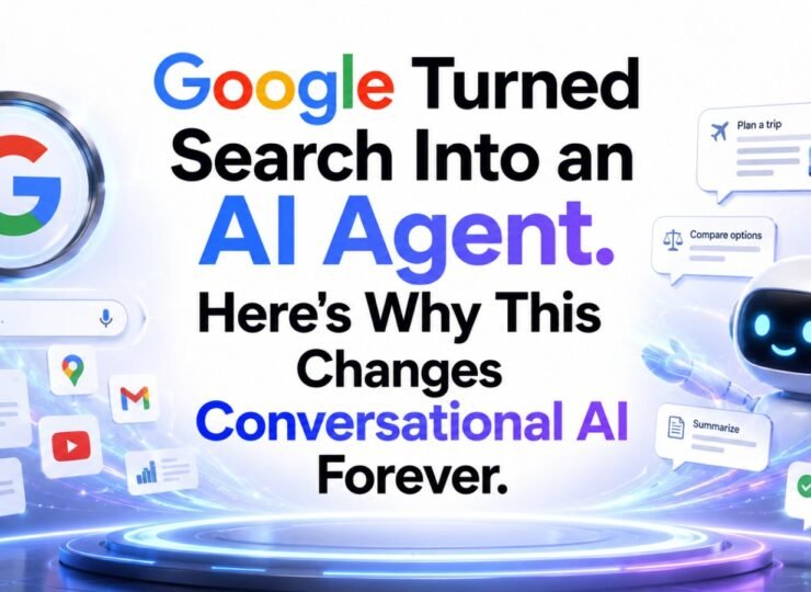 Google Turned Search Into an AI Agent. Here's Why This Changes Conversational AI Forever